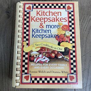 Kitchen Keepsakes & More Kitchen Keepsakes : 2 Cookbooks in 1 Welch & White